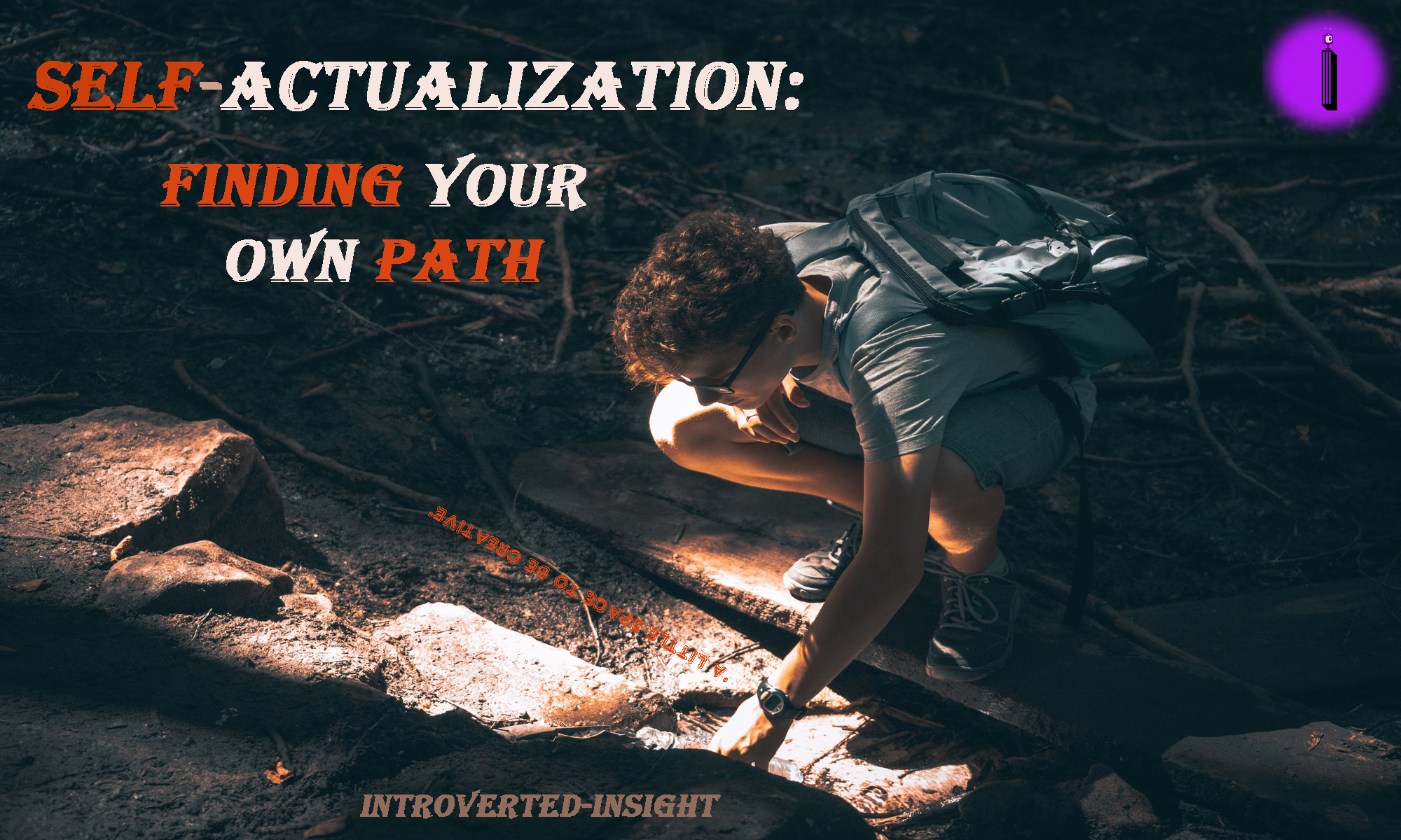 A person discovering a path in a cave. Introverted-Insight #LifestyleWednesdays